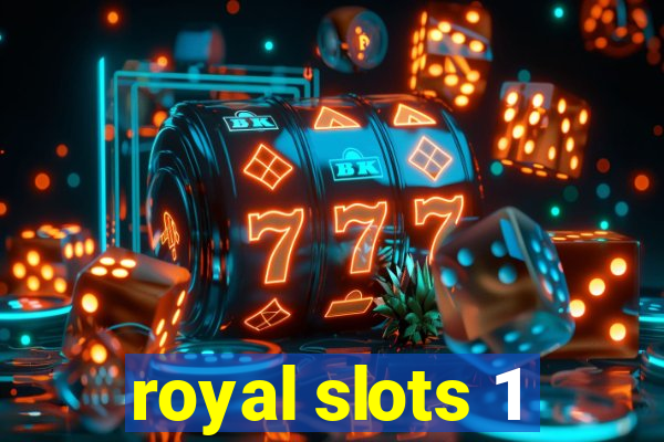 royal slots 1